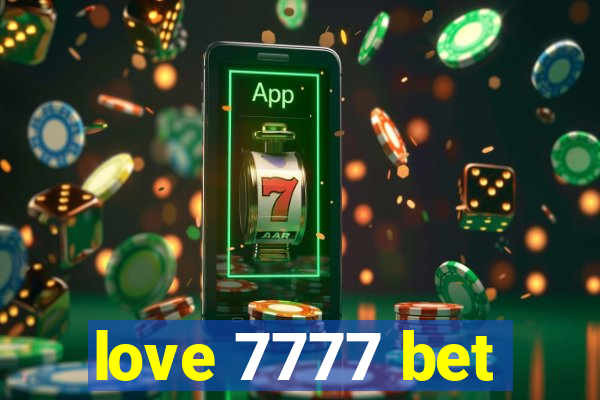 love 7777 bet